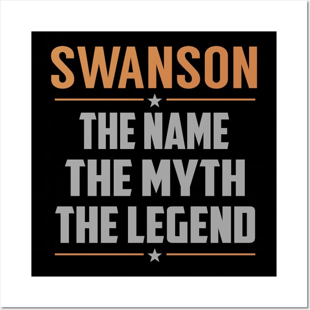 SWANSON The Name The Myth The Legend Wall Art by MildaRuferps